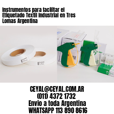 Instrumentos para facilitar el Etiquetado Textil Industrial en Tres Lomas Argentina