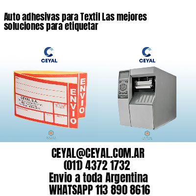 Auto adhesivas para Textil Las mejores soluciones para etiquetar