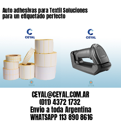 Auto adhesivas para Textil Soluciones para un etiquetado perfecto