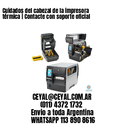 Cuidados del cabezal de la impresora térmica | Contacte con soporte oficial