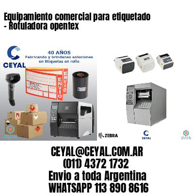 Equipamiento comercial para etiquetado – Rotuladora opentex