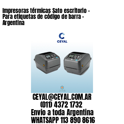 Impresoras térmicas Sato escritorio - Para etiquetas de código de barra - Argentina