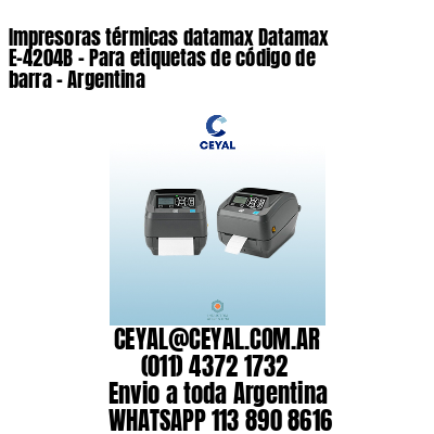Impresoras térmicas datamax Datamax E-4204B - Para etiquetas de código de barra - Argentina