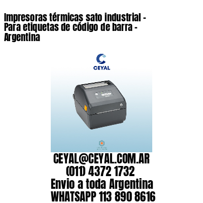 Impresoras térmicas sato industrial – Para etiquetas de código de barra – Argentina