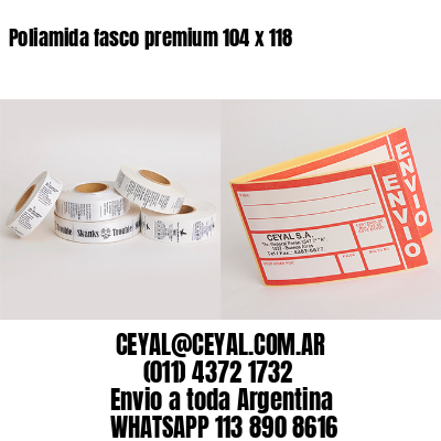 Poliamida fasco premium 104 x 118