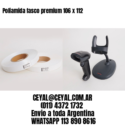 Poliamida fasco premium 106 x 112