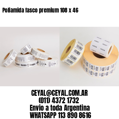 Poliamida fasco premium 108 x 46