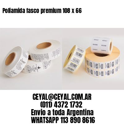 Poliamida fasco premium 108 x 66