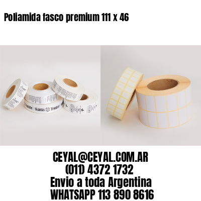 Poliamida fasco premium 111 x 46