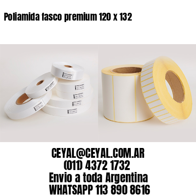 Poliamida fasco premium 120 x 132
