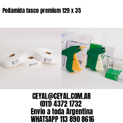 Poliamida fasco premium 129 x 35