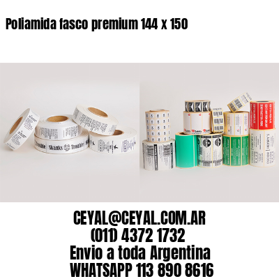 Poliamida fasco premium 144 x 150