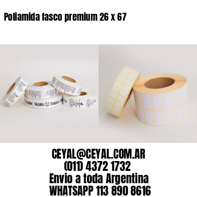 Poliamida fasco premium 26 x 67