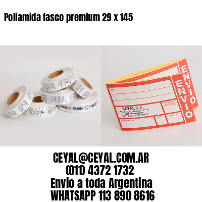 Poliamida fasco premium 29 x 145