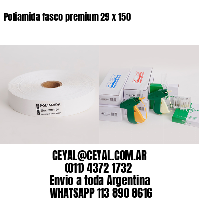 Poliamida fasco premium 29 x 150