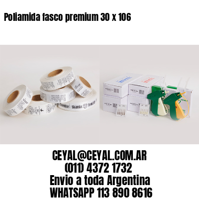Poliamida fasco premium 30 x 106