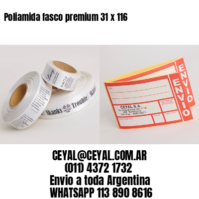 Poliamida fasco premium 31 x 116