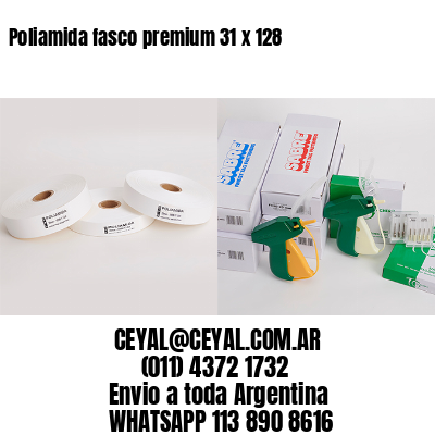Poliamida fasco premium 31 x 128