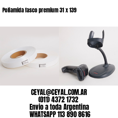 Poliamida fasco premium 31 x 139