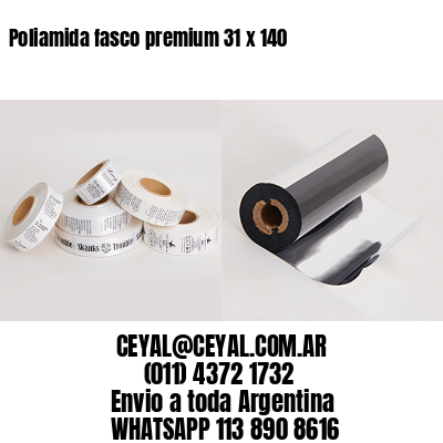 Poliamida fasco premium 31 x 140