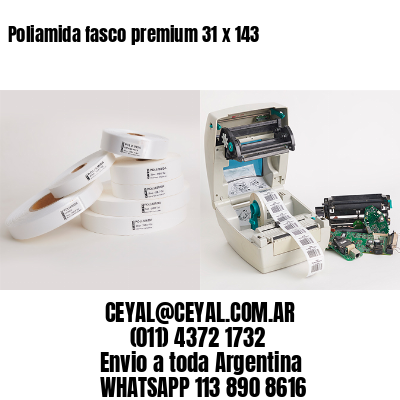 Poliamida fasco premium 31 x 143