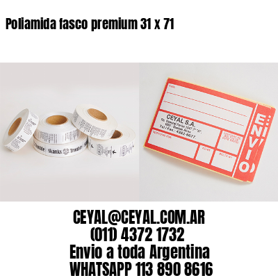Poliamida fasco premium 31 x 71