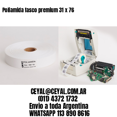 Poliamida fasco premium 31 x 76