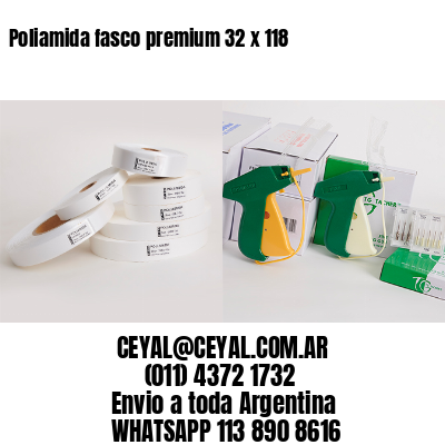 Poliamida fasco premium 32 x 118
