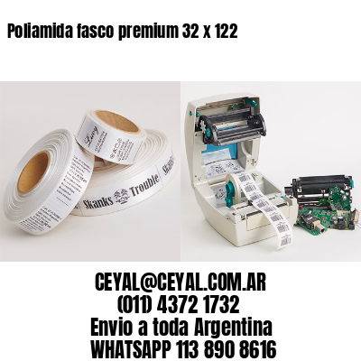 Poliamida fasco premium 32 x 122