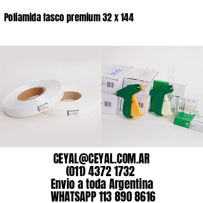 Poliamida fasco premium 32 x 144