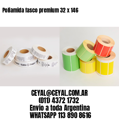 Poliamida fasco premium 32 x 146