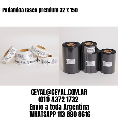 Poliamida fasco premium 32 x 150
