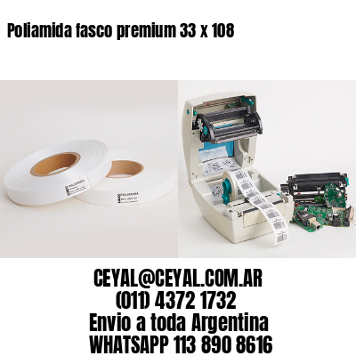 Poliamida fasco premium 33 x 108
