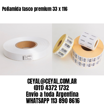 Poliamida fasco premium 33 x 116