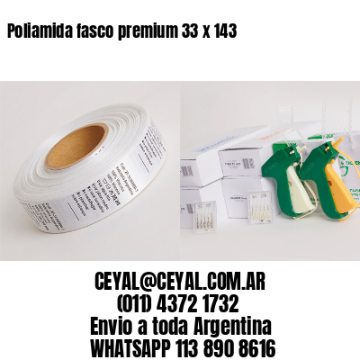 Poliamida fasco premium 33 x 143