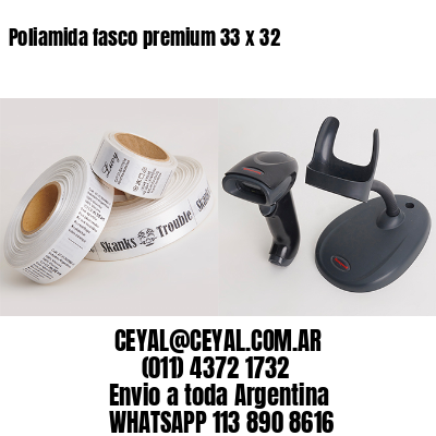 Poliamida fasco premium 33 x 32