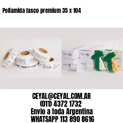 Poliamida fasco premium 35 x 104