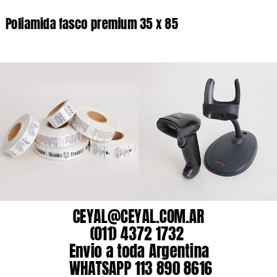 Poliamida fasco premium 35 x 85