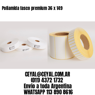 Poliamida fasco premium 36 x 149