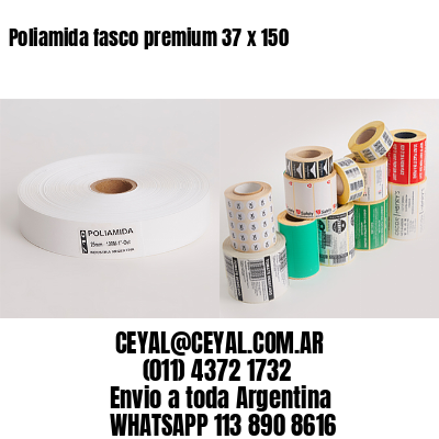 Poliamida fasco premium 37 x 150