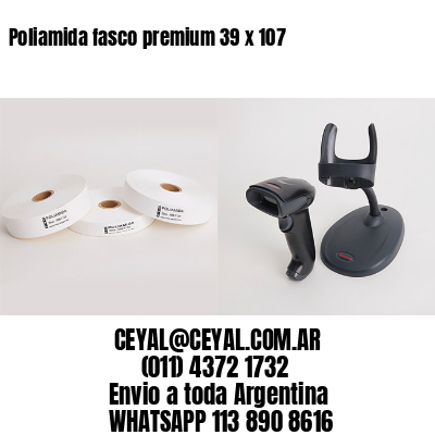 Poliamida fasco premium 39 x 107
