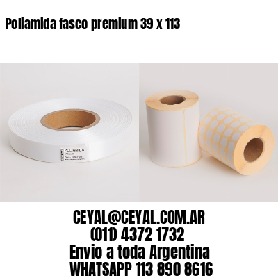 Poliamida fasco premium 39 x 113