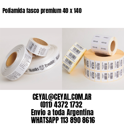 Poliamida fasco premium 40 x 140