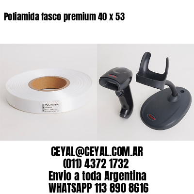 Poliamida fasco premium 40 x 53