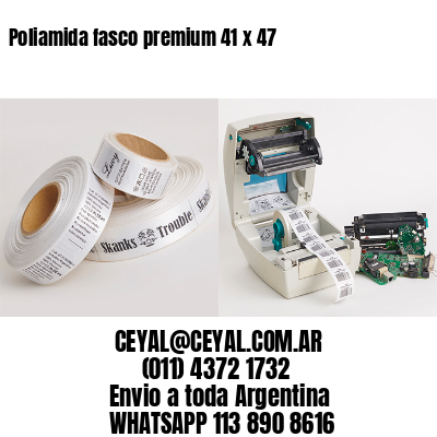 Poliamida fasco premium 41 x 47