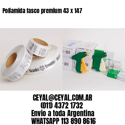 Poliamida fasco premium 43 x 147