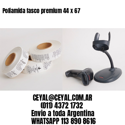 Poliamida fasco premium 44 x 67