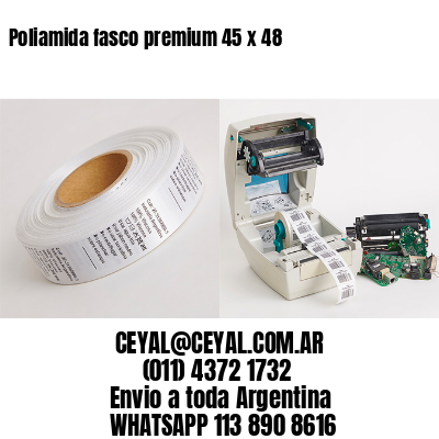 Poliamida fasco premium 45 x 48