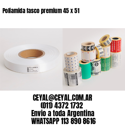 Poliamida fasco premium 45 x 51