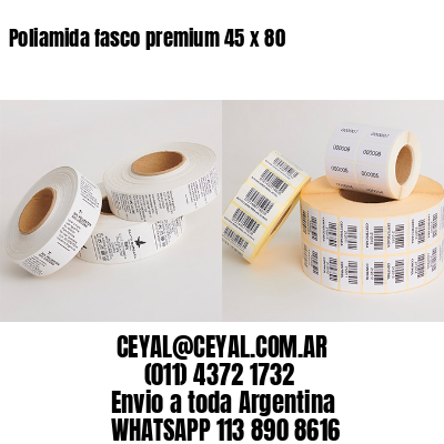 Poliamida fasco premium 45 x 80